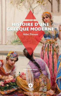 Histoire d'une Grecque moderne - Prévost, Abbé