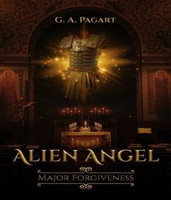 Cover ALIEN ANGEL MAJOR FORGIVENESS (eBook, ePUB)