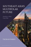 Southeast Asia's Multipolar Future (eBook, ePUB)