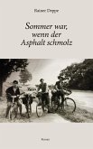 Sommer war, wenn der Asphalt schmolz (eBook, ePUB) Sommer war, wenn der Asphalt schmolz (eBook, ePUB)