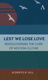 Lest We Lose Love (eBook, ePUB)