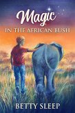 Magic In The African Bush (eBook, ePUB)