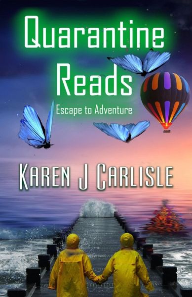 Quarantine Reads: Escape to Adventure (eBook, ePUB) Quarantine Reads: Escape to Adventure (eBook, ePUB)