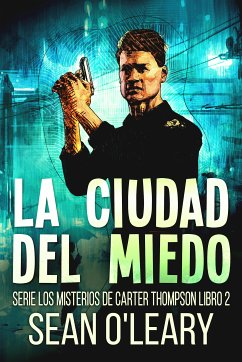 La Ciudad del Miedo (eBook, ePUB) - O'Leary, Sean