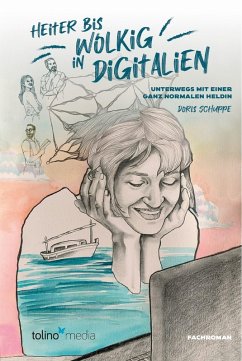 Heiter bis wolkig in Digitalien (eBook, ePUB) - Schuppe, Doris