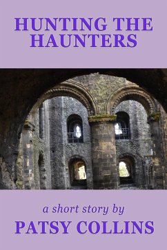 Hunting The Haunters (eBook, ePUB) - Collins, Patsy