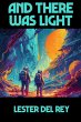 And There Was Light (eBook, ePUB) - Bild 1