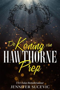 De koning van Hawthorne Prep (eBook, ePUB) - Romance, Tinteling; Sucevic, Jennifer
