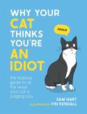Why Your Cat Thinks You're an Idiot (eBook, ePUB)
