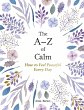 The A-Z of Calm (eBook, ePUB) - Bild 1