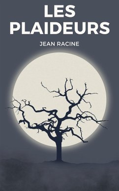 Les Plaideurs (eBook, ePUB) - Racine, Jean