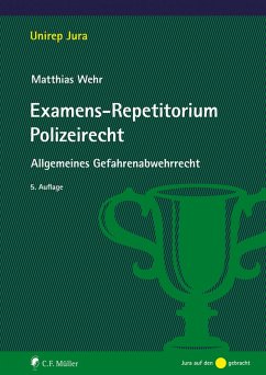 Examens-Repetitorium Polizeirecht (eBook, ePUB) - Wehr, Matthias