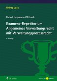 Examens-Repetitorium Allgemeines Verwaltungsrecht mit Verwaltungsprozessrecht (eBook, ePUB)