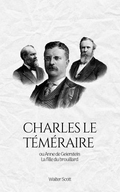 Charles le Téméraire ou Anne de Geierstein (eBook, ePUB) - Scott, Walter