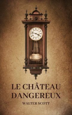 Le Château dangereux (eBook, ePUB)