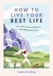 How to Live Your Best Life (eBook, ePUB) - Bild 1