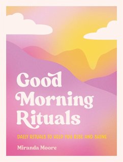 Good Morning Rituals (eBook, ePUB) - Moore, Miranda