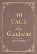 40 Tage des Glaubens (eBook, ePUB) - Bild 1