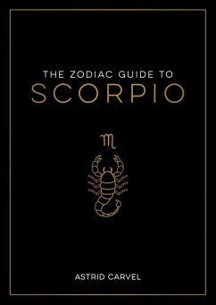 The Zodiac Guide to Scorpio (eBook, ePUB) - Carvel, Astrid