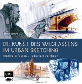 Die Kunst des Weglassens im Urban Sketching (eBook, ePUB)