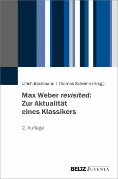 Max Weber revisited: Zur Aktualität eines Klassikers (eBook, PDF) Cover Max Weber revisited: Zur Aktualität eines Klassikers (eBook, PDF)