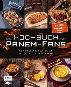 Das inoffizielle Kochbuch für Tribute von Panem-Fans (eBook, ePUB) - Grimm, Tom