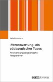 »Verantwortung« als pädagogischer Topos (eBook, PDF)