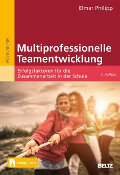 Multiprofessionelle Teamentwicklung (eBook, PDF) - Philipp, Elmar