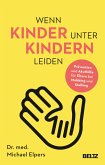 Wenn Kinder unter Kindern leiden (eBook, ePUB)