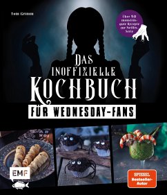 Das inoffizielle Kochbuch für Wednesday-Fans (eBook, ePUB) - Grimm, Tom