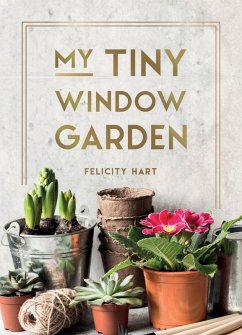 My Tiny Window Garden (eBook, ePUB) - Hart, Felicity