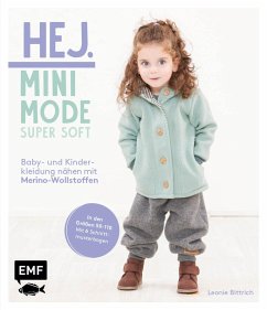 Hej Minimode - Super soft: Baby- und Kinderkleidung nähen mit Merino-Wollstoffen (eBook, ePUB) - Bittrich, Leonie