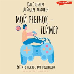Cover Moy rebenok – geymer. Vsyo, chto nuzhno znat' roditelyu (MP3-Download)