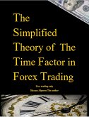 The Simplified Theory of The Time Factor in Forex Trading (eBook, ePUB)