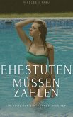 Ehestuten müssen zahlen (eBook, ePUB)