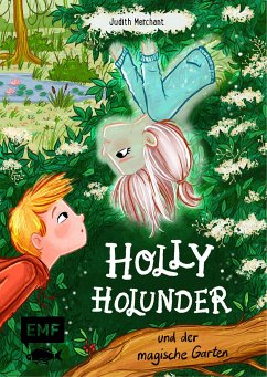 Holly Holunder und der magische Garten / Holly Holunder Bd.1 (eBook, ePUB) - Merchant, Judith