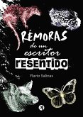 Rémoras de un escritor resentido (eBook, ePUB)