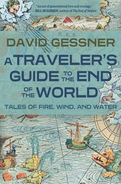 A Traveler's Guide to the End of the World (eBook, ePUB) - Gessner, David