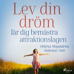 Lev din dröm : lär dig bemästra attraktionslagen (MP3-Download) - Ivekrans-Nätt, Helena-Magdalena