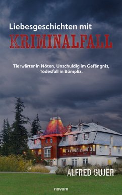 Liebesgeschichten mit Kriminalfall (eBook, ePUB) - Gujer, Alfred