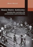 Museo-Teatro Autónomo: instalación escénica de autonomías universitarias (eBook, ePUB)