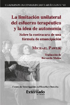 La limitación unilateral del esfuerzo terapéutico y la idea de autonomía (eBook, ePUB) - Pawlik, Michael; Muñoz, Bernarda