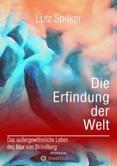 Die Erfindung der Welt (eBook, ePUB) - Spilker, Lutz