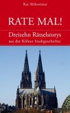 Rate mal! 13 Rätsel-Stories aus der Kölner Stadtgeschichte (eBook, ePUB)