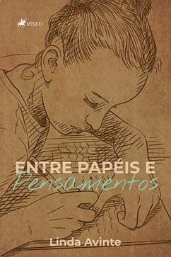 Entre papéis e pensamentos (eBook, ePUB) - Avinte, Linda