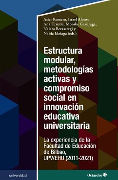 Estructura modular, metodologías activas y compromiso social en innovación educativa universitaria (eBook, ePUB) - Romero, Asier; Alonso, Israel; Urrutia, Ana; Gezuraga, Monike; Berasategui, Naiara; Idoiaga, Naia