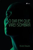 O dia em que virei sombra (eBook, ePUB)