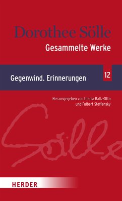 Gesammelte Werke Band 12: Gegenwind. Erinnerungen (eBook, PDF) - Sölle, Dorothee