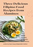 Three Delicious Filipino Food Recipes from Alaminos (eBook, ePUB)