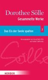 Gesammelte Werke Band 7: Das Eis der Seele spalten (eBook, PDF)